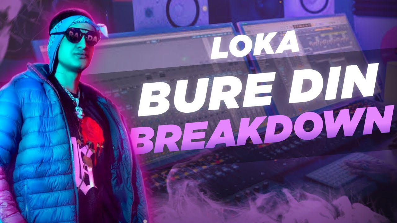 How I Produced The Track Burey Din By Loka 