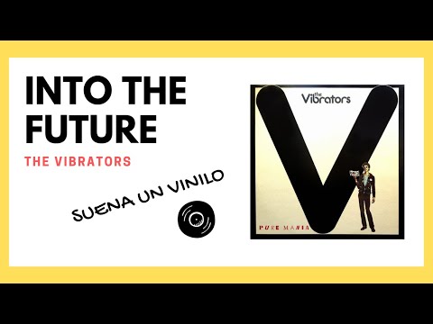 VIBRATORS ‎– THE VIBRATORS 1977 INTO THE FUTURE TRACK 1 - VINILOS PUNK ROCK