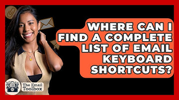 Where Can I Find A Complete List Of Email Keyboard Shortcuts? - TheEmailToolbox.com