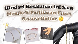 Hindari Kesalahan Ini Saat Membeli Perhiasan Emas Secara Online | Muslim dan Mulsimah Wajib Tahu!