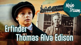 Erfinder Thomas Alva Edison | Ganze Folge | Mein Traum, meine Geschichte | SWR Plus