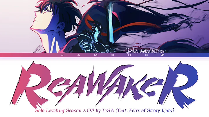Solo Leveling Season 2 - Opening FULL "ReawakeR" by LiSA (feat. Felix of Stray Kids) (Lyrics)