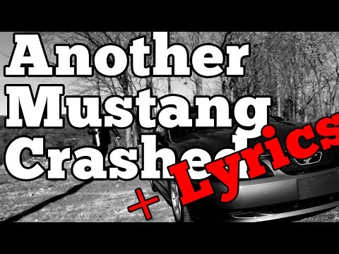 Another Mustang Crashed (Battle Hymn of The Bro)