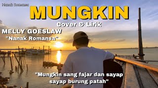 MUNGKIN SANG FAJAR DAN SAYAP SAYAP BURUNG PATAH - MUNGKIN COVER NANAK ROMANSA