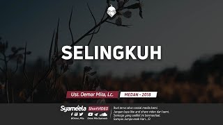 Selingkuh || Ust. Oemar Mita, Lc.