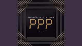 Kevin Roldan, Zion &amp; Lennox - PPP Remix