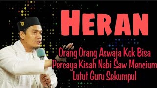 Buya Arrazy Percaya Kisah Nabi ﷺ  Pernah Mencium Lutut Guru Sekumpul