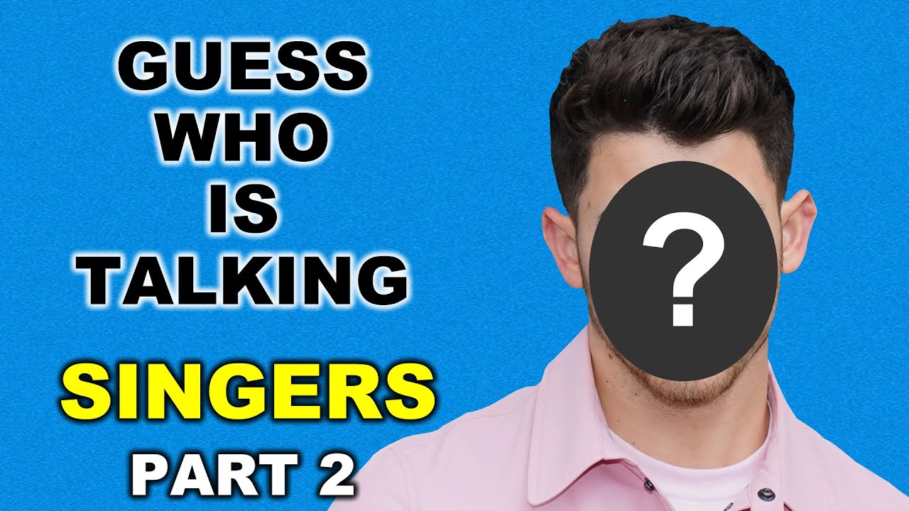 Guess The Singer By Their Voice - Do You Know Who is talking? (PART 2