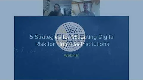 Webinar with Norman Menz: 5 strategies for mitigating digital risks for financial institutions