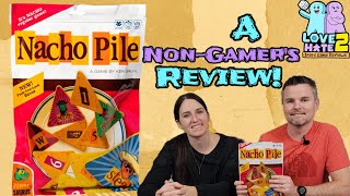 Nacho Pile - A Non-Gamer's Review! Pandasaurus Games | Love 2 Hate Board Game Reviews #boardgames
