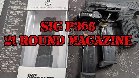 Sig P365 21 Round Magazine