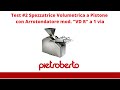 Test 2 Spezzatrice Volumetrica a Pistone con Arrotondatore a 1 via mod VDR - Pietroberto