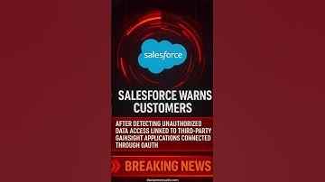 Salesforce BREACH Warning: OAuth Attack Exposes Customer Data