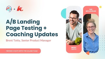 A/B Landing Page Testing with Brent Totty, Senior Product Manager | Kajabi Fireside Chats