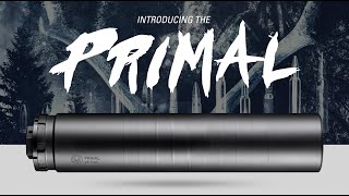 The Multi-Purpose 46 Caliber Suppressor Introducing The Primal