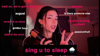 ASMR\/SING U 2 SLEEP W RAIN 🌧️ (drake, t-swift, billie, lana,post malone,the weeknd,melanie martinez)