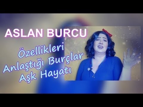 Aslan Burcu Özellikleri | Kadını Erkeği Nasıldır?