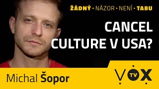 Hlas Ameriky s Michalem Šoporem #2 Cancel Culture v USA?