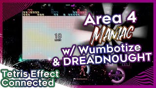 Tetris Effect Connected: Area 4 Maniac w/ Wumbotize & DREADN0UGHT