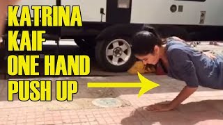 Katrina Kaif One Hand Push Ups