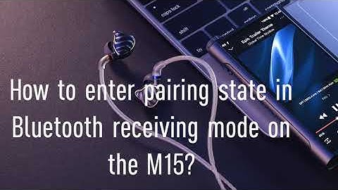 How to enter pairing state in Bluetooth receiving mode on the FiiO M15?
