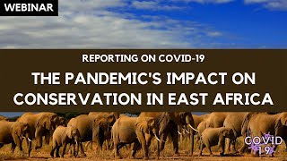 Webinar: The Impact of COVID-19 on Wildlife Conservation in the East African Community