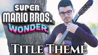 Title Theme (Super Mario Bros. Wonder) | Classical Guitar Cover