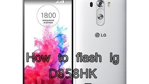 How to flash lg D858HK Android 6.0 Very Easy Way