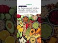 La dieta vegana è migliore di quella mediterranea  non solo per l' ambiente