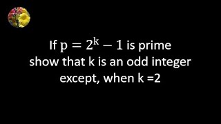 There is no prime which is of the form 2^k - 1 where k is an even number, except when k = 2