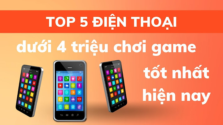 Top điện thoại chơi game dưới 4 triệu năm 2024