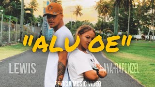 LEWIS ON DA TRACK ft Ana Rapunzel - Alu oe (  Video ) Resimi