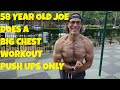 BIG CHEST WORKOUT - PUSH UPS ONLY with 58 Year Old Joe | Thats Good Money