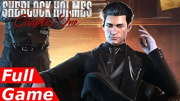 Sherlock Holmes Chapter One - FULL GAME Walkthrough (Gameplay)