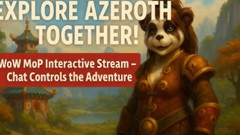 24/7 Chat-Driven Adventure - World of Warcraft MOP & Ambience Music 🎵