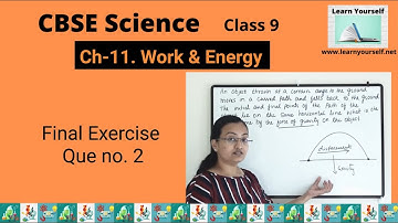 CBSE Std-9 Sci Ch-11||Q.2 Final Exercise || NEET, JEE || Physics || Work energy power|| page no.158