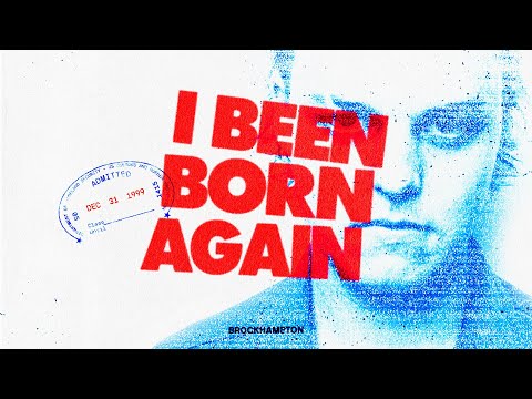 BROCKHAMPTON - New Song “I Been Born Again”