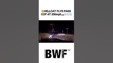 “Hellcat Blows Past Cop at 200 MPH”