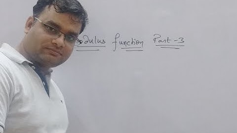 Modulus Function Part -3 by AJIT SHARMA