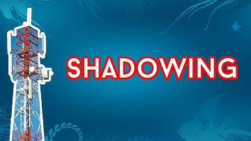 Propagation Effect in Wireless Communication | Shadowing