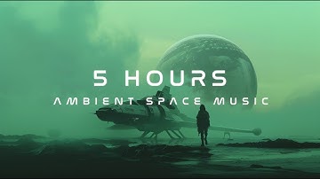 Futurescapes: Ambient Space Music Mix (5 Hours of Relaxing Background Sci Fi Space Music)