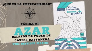 Página al azar // ¿Qué es la IMPECABILIDAD Don Juan? RELATOS DE PODER - Carlos Castaneda