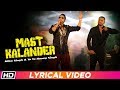 Mast Kalander | Lyrical Video | Yo Yo Honey Singh | Mika Singh | Latest Punjabi Song 2018