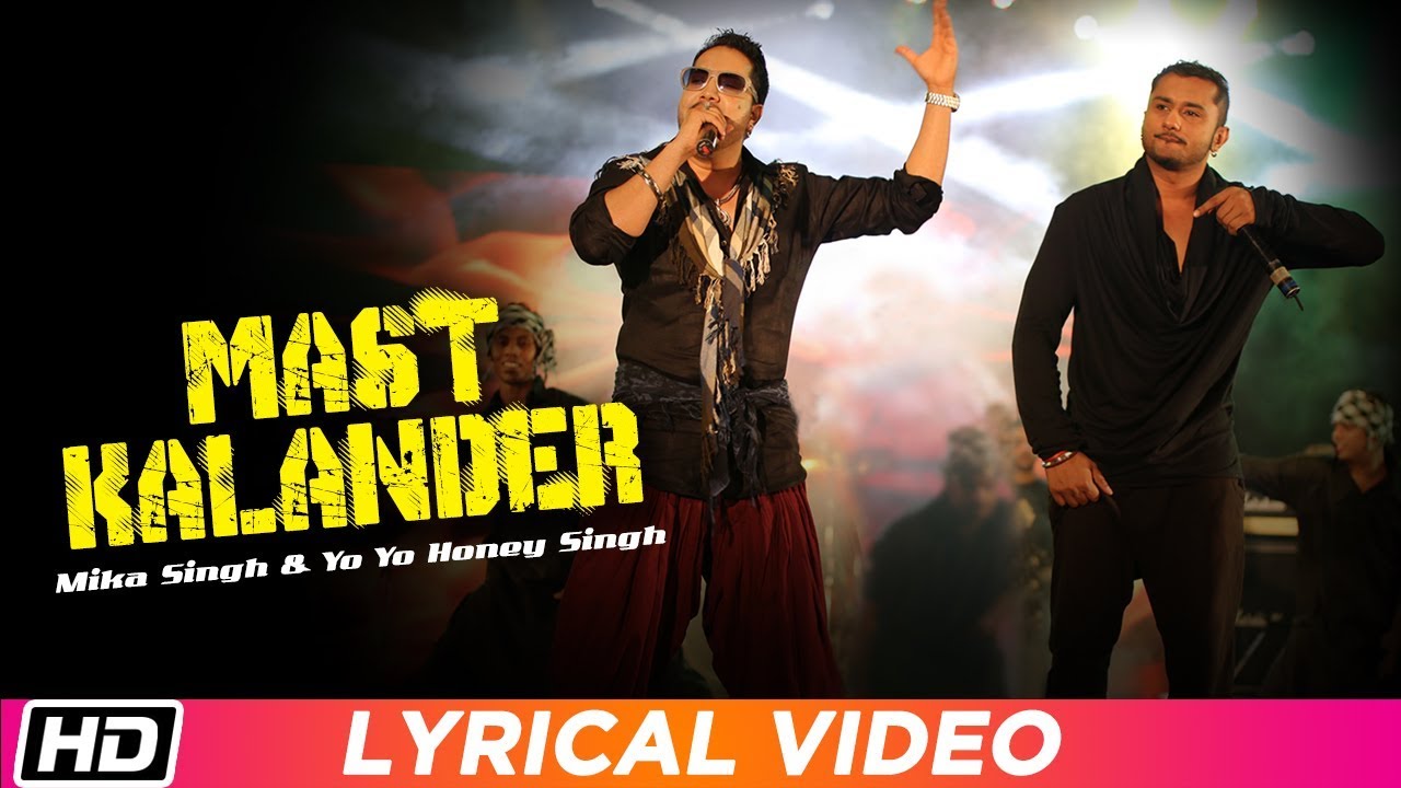 Mast Kalander  Lyrical Video  Yo Yo Honey Singh  Mika Singh  Latest Punjabi Song 2018