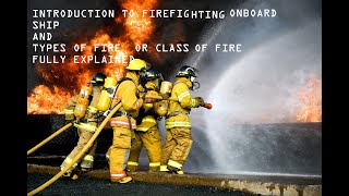 Basic Fire Fighting Introduction Onboard Ship #typesoffire #stcw #firefightingOnShip