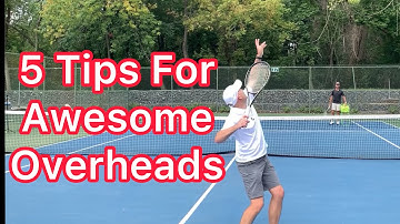 5 Tips For Awesome Overheads (Tennis Technique Explained)