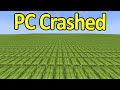 how to crash your pc in minecraft