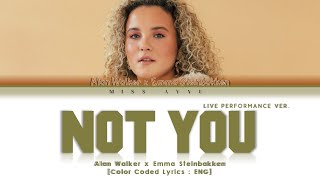 Download Lagu Alan Walker x Emma Steinbakken - 'Not You' (Live Performance) Lyrics [Color_Coded_Eng] MP3