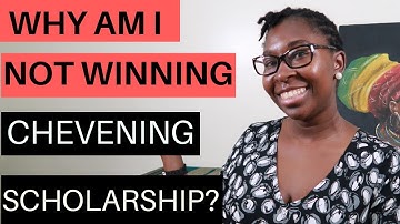 How Hard Is It To Win The Chevening  Scholarship? 11 Reasons Why Many  Find It Difficult