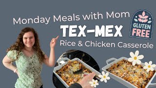 Monday Meals with Mom: Tex-Mex Casserole